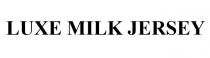 LUXE MILK JERSEY
