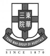 TUNG WAH GROUP OF HOSPITALS SINCE 1870 東華三院