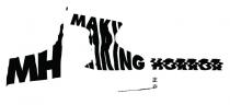 MH MAKING HORROR 正在
