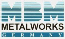 MBM METALWORKS GERMANY