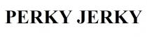 PERKY JERKY