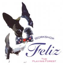 WORKSHOP Feliz THE PLAYING FOREST