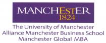 MANCHESTER 1824 The University of Manchester Alliance Manchester Business School Manchester Global MBA