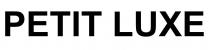 PETIT LUXE