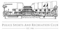 POLICE SPORTS AND RECREATION CLUB EST. 1986