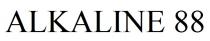 ALKALINE 88
