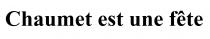 Chaumet est une fete