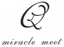MQ miracle meet