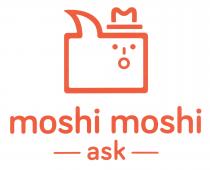 moshi moshi ask