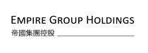 EMPIRE GROUP HOLDINGS 帝國集團控股