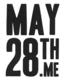 MAY 28TH.ME