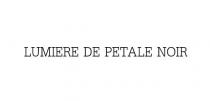 LUMIERE DE PETALE NOIR