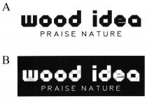 wood idea PRAISE NATURE