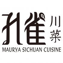 MAURYA SICHUAN CUISINE 孔雀 川菜
