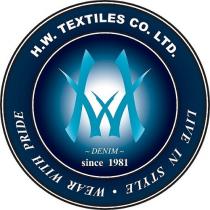 H.W. TEXTILES CO. LTD. LIVE IN STYLE WEAR WITH PRIDE ~DENIM~ since 1981