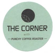 THE CORNER with PUNCHY COFFEE ROASTER