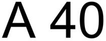 A 40