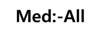 Med:-All