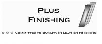 PLUS FINISHING COMMITTED TO QUALITY IN LEATHER FINISHING