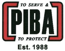 TO SERVE & PIBA TO PROTECT Est. 1988