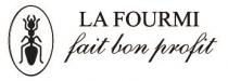 LA FOURMI fait bon profit