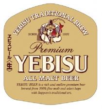 YEBISU TRADITIONAL BREW BORN 1887 Premium YEBISU ALL MALT BEER YEBISU BEER is a richs and mellon premium beer brewed from 100% fine malt and select hops with Sapporo's traditional art. 生