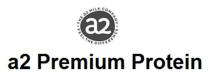 a2 THE a2 MILK COMPANY FEEL THE DIFFERENCE a2 Premium Protein