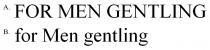 FOR MEN GENTLING for Men gentling
