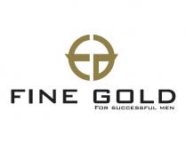 FINE GOLD FOR SUCCESSFUL MEN