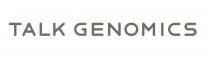 TALK GENOMICS