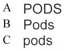 PODS Pods pods