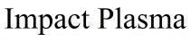 Impact Plasma
