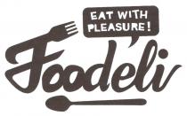 EAT WITH PLEASURE! Foodeli