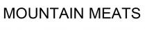 MOUNTAIN MEATS