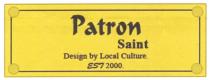 Patron Saint Design by Local Culture. EST 2000.