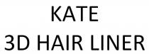 KATE 3D HAIR LINER