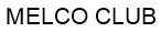 MELCO CLUB Melco Club