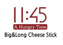 11:45 A Hungry Time Big&Long Cheese Stick