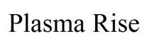 Plasma Rise