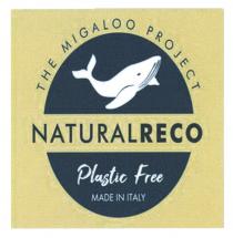 THE MIGALOO PROJECT NATURALRECO Plastic Free MADE IN ITALY