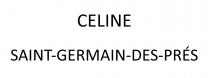 CELINE SAINT-GERMAIN-DES-PRES