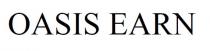 OASIS EARN