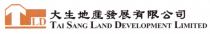 T LD TAI SANG LAND DEVELOPMENT LIMITED 大生地產發展有限公司