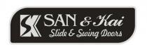 SK SAN & Kai Slide & Swing Doors