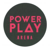 POWER PLAY ARENA