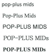 pop-plus mids Pop-Plus Mids POP-PLUS MIDS POP-PLUS MIDs POP-PLUS MIDs