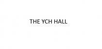 THE YCH HALL