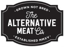 GROWN NOT BRED The ALTERNATIVE MEAT Co. ESTABLISHED MMXV