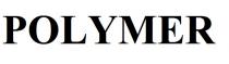 POLYMER PolyMer Polymer polymer