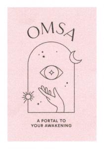 OMSA A PORTAL TO YOUR AWAKENING